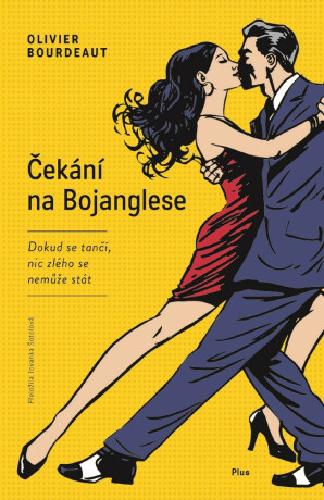 Čekání na Bojanglese - Olivier Bourdeaut