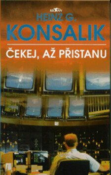 Čekej, až přistanu - Heinz Günter Konsalik