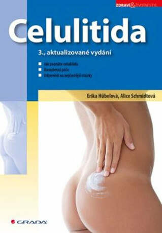 Celulitida - 3. vydání - Erika Hübelová,Alice Schmidtová