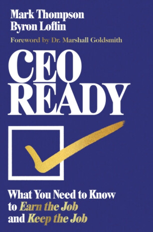 CEO Ready - Mark Thompson,Byron Loflin