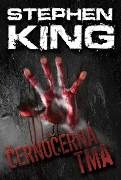 Černočerná tma - Stephen King