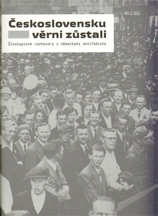 Československu věrni zůstali - David Weber,Barbora Čermáková