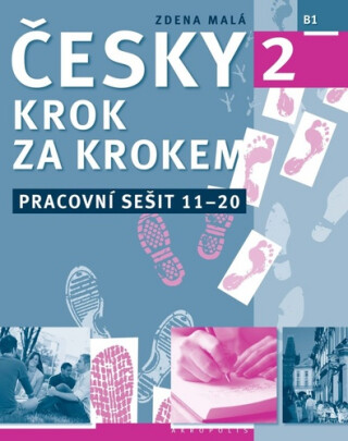 New Czech Step-by-Step 2. Workbook 2 - lessons 11-20 - Zdena Malá,Martin Hron