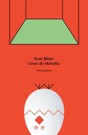 Cesta do Meksika - Ivan Binar