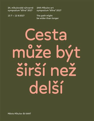 Cesta může být širší než delší/The path might be wider than longer - Kateřina Vincourová,Denisa Kujelová