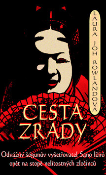 Cesta zrady - Laura Joh Rowlandová