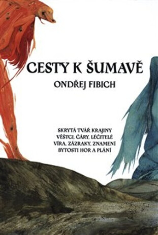 Cesty k Šumavě - Ondřej Fibich,Petr Štěpán