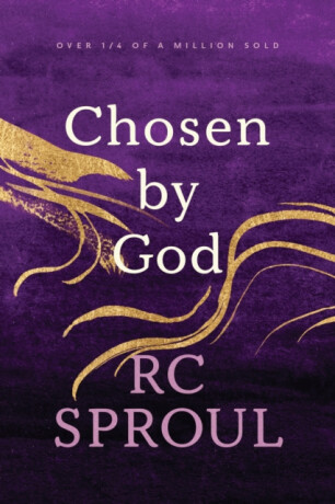 Chosen by God - R.C. Sproul