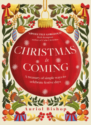 Christmas is Coming - Auriol Bishop