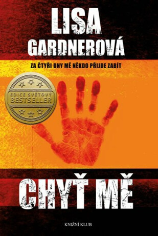 Chyť mě - Lisa Gardnerová