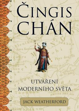 Čingischán - Jack Weatherford
