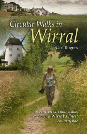 Circular Walks in Wirral - Carl Rogers