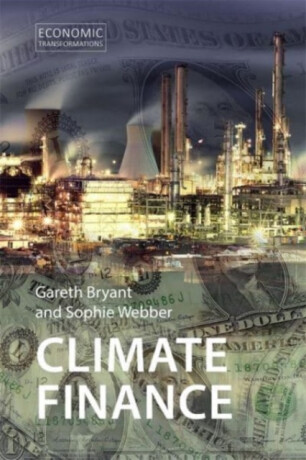 Climate Finance - Dr. Gareth  Bryant,Dr. Sophie  Webber