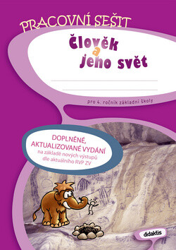 Člověk a jeho svět pro 4. ročník základní školy - Lukáš Cohorna,Martina Kalovská,Erna Pfeiferová