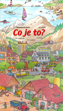 Co je to? Na venkově, Na horách, U moře, Ve městě - Roger De Klerk