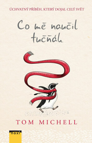 Co mě naučil tučňák - Tom Michell