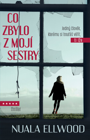 Co zbylo z mojí sestry - Nuala Ellwood