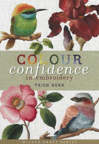 Colour Confidence in Embroidery - Trish Burr