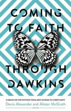 Coming to Faith Through Dawkins - 