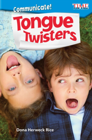 Communicate! Tongue Twisters - Dona Herweck Rice