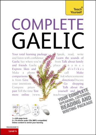 Complete Gaelic Beginner to Intermediate Book and Audio Course - Boyd Robertson,Iain Taylor