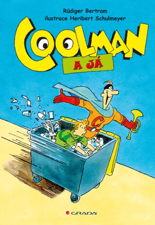 Coolman a já - Heribert Schulmeyer,Rüdiger Bertram