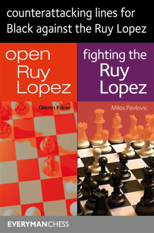 Counterattacking Lines for Black Against the Ruy Lopez - Glenn Flear,Milos Pavlovic