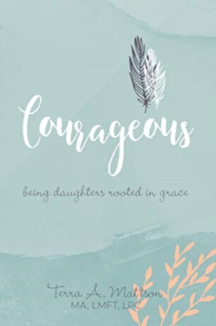 Courageous - Terra A Mattson