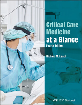 Critical Care Medicine at a Glance - Richard M.  Leach