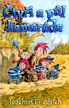 Čtyři a půl kamaráda - Joachim Friedrich,Libor Páv