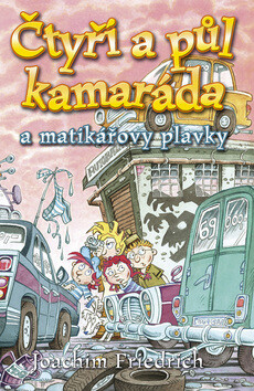 Čtyři a půl kamaráda a matikářovy plavky - Joachim Friedrich