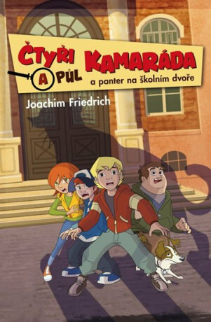 Čtyři a půl kamaráda a panter na školním dvoře - Joachim Friedrich