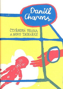 Čtyřnohá vrána a nové taškařice - Daniil Charms