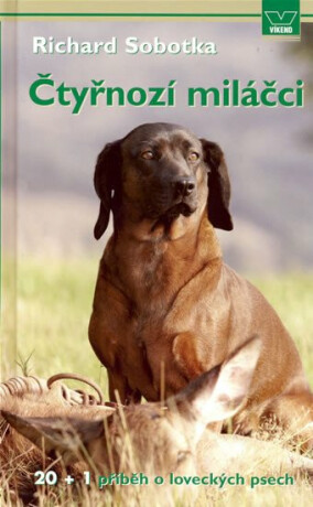 Čtyřnozí miláčci - Richard Sobotka