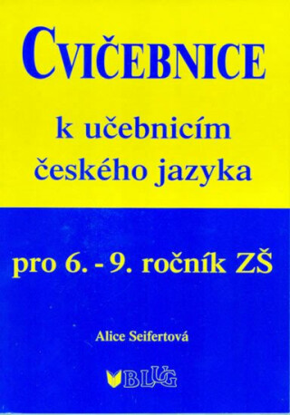 Cvičebnice ČJ pro 6.–9. ročník - Alice Seifertová