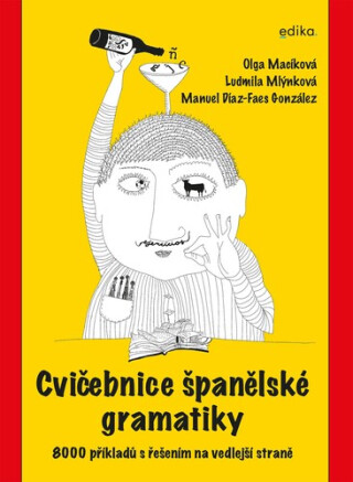 Cvičebnice španělské gramatiky - Ludmila Mlýnková,Olga Macíková,Manuel Díaz-Faes González