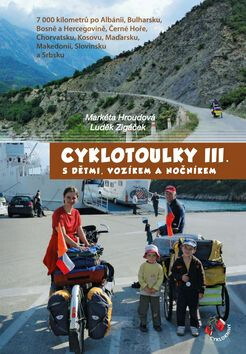 Cyklotoulky s dětmi, vozíkem a nočníkem III. - Markéta Hroudová,Luděk Zigáček