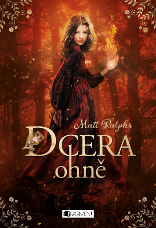 Dcera ohně - Matt Ralphs