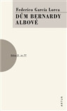 Dům Bernandy Albové - Federico García Lorca