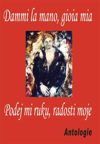 Dammi la mano, gioia mia / Podej mi ruku, radosti moje - kolektiv autorů,Tommaso Cimino