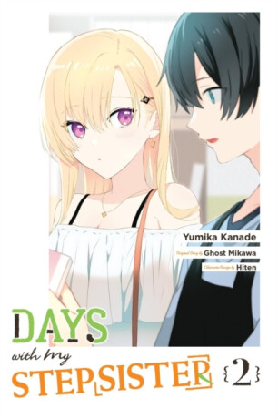 Days with My Stepsister, Vol. 2 (manga) - Ghost Mikawa,Eriko Sugita,Hiten Hiten,Yumika Kanade