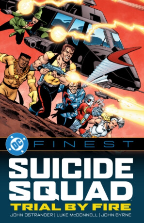 DC Finest: Suicide Squad: Trial by Fire - John Ostrander