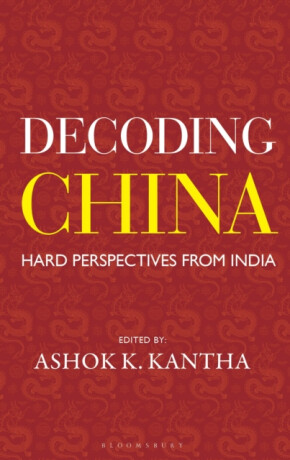Decoding China - Ashok Kantha with The Vivekananda International Foundation