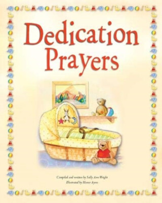 Dedication Prayers - Sally Ann Wrightová