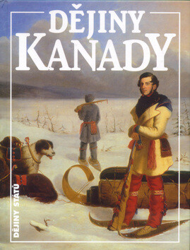 Dějiny Kanady - Jindra Miroslav,Lenka Rovná