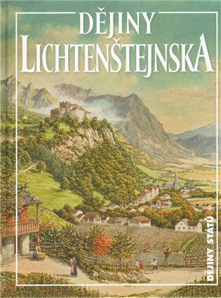 Dějiny Lichtenštejnska - Jan Županič,Drahomír Suchánek,Václav Horčička