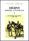 Dějiny policie a četnictva I. - Pavel Macek,Lubomír Uhlíř