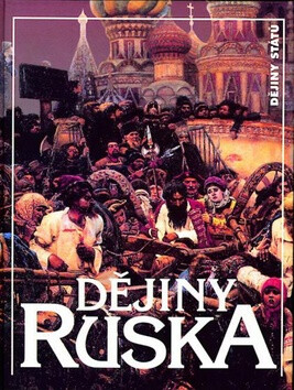 Dějiny Ruska - Milan Švankmajer,Václav Veber,Libor Dvořák,Zdeněk Sládek