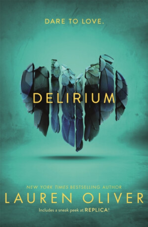 Delirium (Delirium Trilogy 1) - Lauren Oliverová