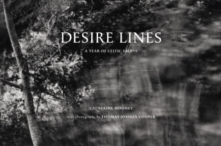 Desire Lines - Anne Lyden,Thomas Joshua Cooper,Catherine Mooney